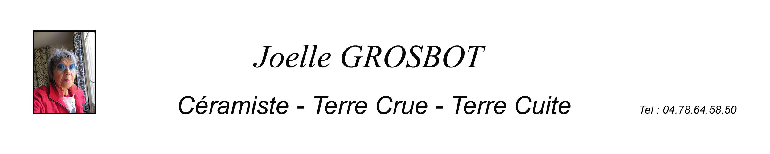 JOELLE GROSBOT – Céramiste – Terre Crue – Terre Cuite